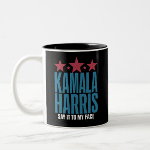 Tasse 2 Couleurs Kamala Harris Si Vous Avez Quelque Chose À Dire