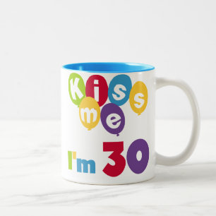 Tasse 2 Couleurs Kiss Me I'm 30 Anniversaire T-shirts et cadeaux