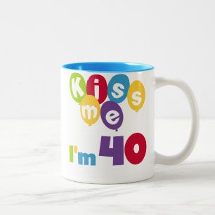 Tasse 2 Couleurs Kiss Me I'm 40 Anniversaire T-shirts et cadeaux