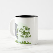 Tasse 2 Couleurs Koalafied pour escalader ce bâton, Funny Cool Koal (Devant gauche)