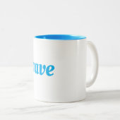 Tasse 2 Couleurs La Coupe soit courageuse (Devant droit)