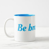 Tasse 2 Couleurs La Coupe soit courageuse (Gauche)