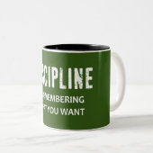 Tasse 2 Couleurs La Discipline Rappelle Ce Que Vous Voulez (Devant droit)