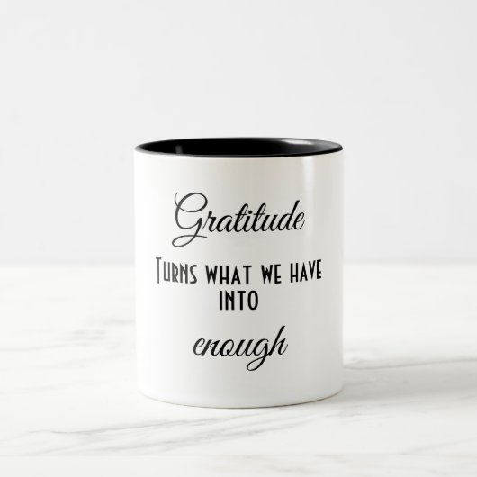 Tasse 2 Couleurs La gratitude est quand ce que vous avez suffit. (Centre)