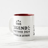 Tasse 2 Couleurs La légende a retraité 2024 Pas mon Prob-Retraite (Devant gauche)