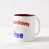 Tasse 2 Couleurs La liberté n'est pas libre (Devant droit)