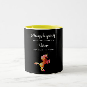 Tasse 2 Couleurs La licorne, soit toujours vous-même à moins que…
