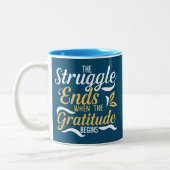 Tasse 2 Couleurs La Lutte Se Termine Quand La Gratitude Commence (Gauche)
