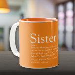 Tasse 2 Couleurs La meilleure définition de soeur du monde Orange<br><div class="desc">Personnalisez votre soeur spéciale (petite ou grande) pour créer un cadeau unique. Une façon parfaite de lui montrer à quel point elle est extraordinaire chaque jour. Vous pouvez même customiser l'arrière - plan à leur couleur préférée. Conçu par Thisisnotme©</div>