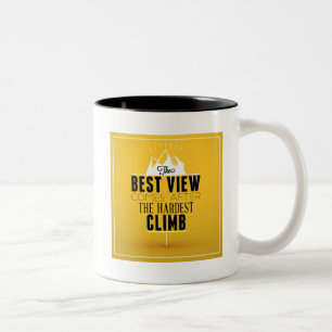 Tasse 2 Couleurs La meilleure vue vient après la montée la plus