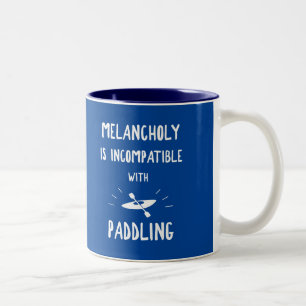 Tasse 2 Couleurs La mélancolie N'Est Pas Compatible Avec La Pagaie