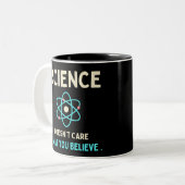 Tasse 2 Couleurs la science se fiche de ce que vous croyez (Devant gauche)