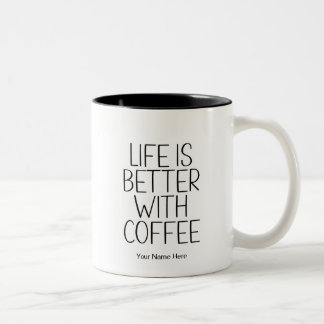 Tasse 2 Couleurs La vie est meilleure avec un café drôle citation m