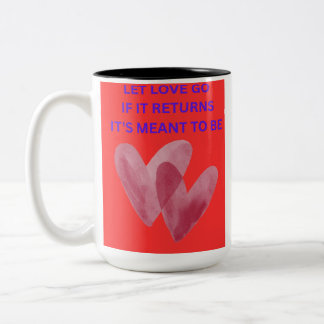 TASSE 2 COULEURS LAISSEZ L'AMOUR PARTIR S'IL REVIENT C'EST QU'IL ÉT