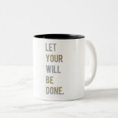 Tasse 2 Couleurs Laissez le votre sera fait (Devant droit)