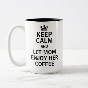 Tasse 2 Couleurs Laissez maman profiter de son café Humour de la fê