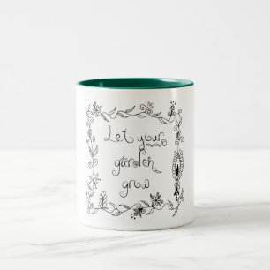 Tasse 2 Couleurs Laissez votre jardin se développer