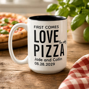 Tasse 2 Couleurs L'amour d'abord, puis la pizza Fête de pizza amu
