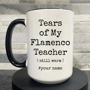 Tasse 2 Couleurs Larmes de mon professeur de flamenco encore chaud