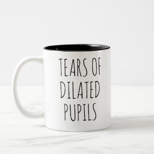 Tasse 2 Couleurs Larmes de Pupilles Dilatées Ophtalmologie Drôle