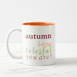 Tasse 2 Couleurs "L'Automne Comme Vous Êtes Coloré !"