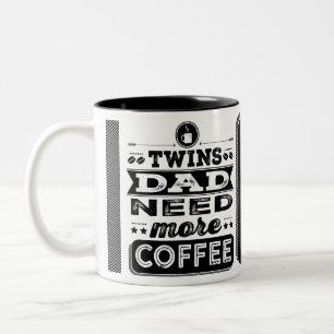 Tasse 2 Couleurs Le besoin de papa de jumeaux plus de café (papa