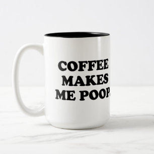 Tasse 2 Couleurs Le café me fait faire caca