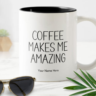 Tasse 2 Couleurs Le café me rend incroyable Citation drôle Moderne