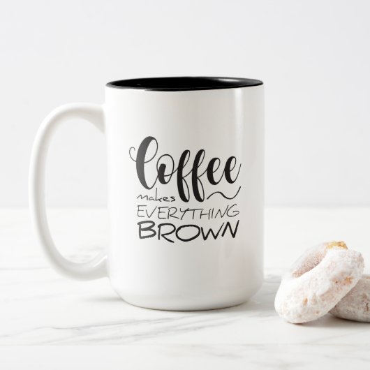 Tasse 2 Couleurs Le café rend tout brun. (Avec donut)