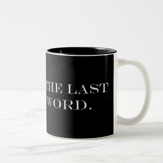 Tasse 2 Couleurs Le Dernier mot (Droit)