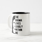 Tasse 2 Couleurs Le Dogma vit en moi (Devant gauche)