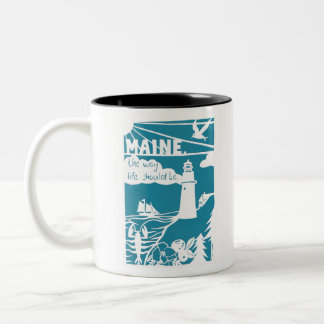 Tasse 2 Couleurs Le Maine - la façon dont la vie devrait être