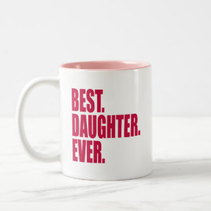 Tasse 2 Couleurs Le meilleur. Fille. Jamais.(rose)