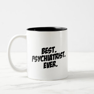 Tasse 2 Couleurs Le meilleur psychiatre jamais