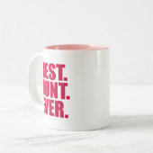 Tasse 2 Couleurs Le meilleur. Tante. Jamais.(rose) (Devant gauche)