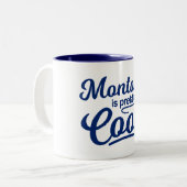 Tasse 2 Couleurs Le Montana Est Assez Cool (Devant gauche)