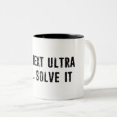 Tasse 2 Couleurs Le Prochain Ultra Le Résoudra (Devant droit)