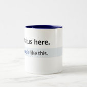Tasse 2 Couleurs Le statut fait sur commande Facebook manie (Centre)