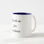 Tasse 2 Couleurs Le travail est pour des surgeons (Devant droit)