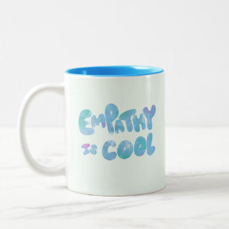 Tasse 2 Couleurs L'empathie est Cool