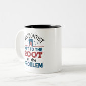 Tasse 2 Couleurs L'Endodontiste I Get To the Root of the Problem (Devant gauche)