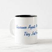 Tasse 2 Couleurs Les agents d'assurance ne se retirent jamais, ils (Devant gauche)