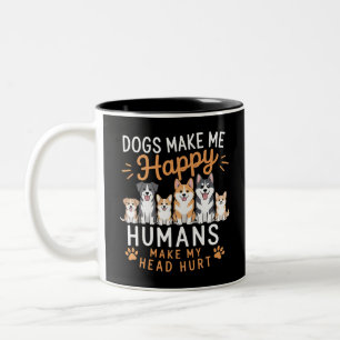 Tasse 2 Couleurs Les chiens me rendent heureux amoureux des chiens