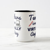 Tasse 2 Couleurs Les Enseignants Peuvent Faire Pratiquement N'Impor (Centre)
