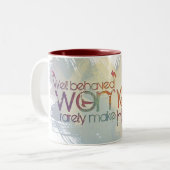 Tasse 2 Couleurs Les femmes bien comportées font rarement (Devant gauche)