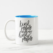 Tasse 2 Couleurs Les Gens Sont Mon Genre De Gens, Cite (Gauche)