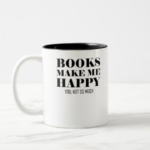 Tasse 2 Couleurs Les livres vous rendent m'heureux pas tellement