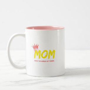 Tasse 2 Couleurs Les mamans font tourner le monde.