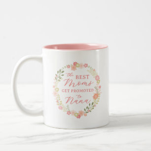Tasse 2 Couleurs Les meilleures mamans sont promues à Nana