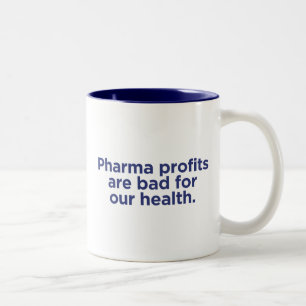 Tasse 2 Couleurs Les Profits De La Pharma Sont Mauvais Pour Notre S